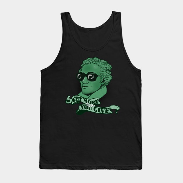 Get More than You Give Tank Top by RileyRiot